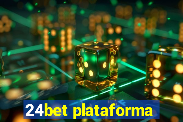 24bet plataforma